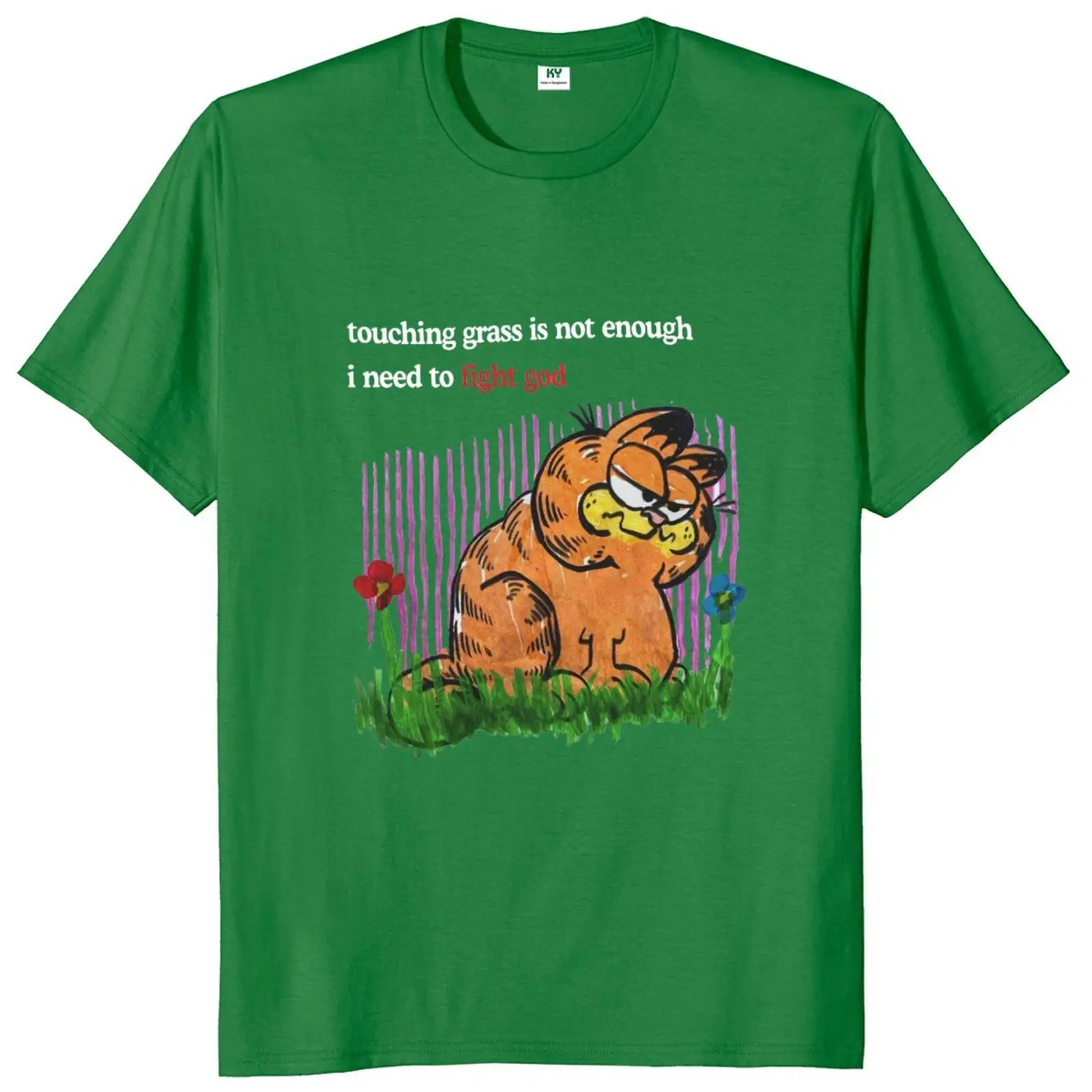 Touching Grass Is Not Enough Cat T Shirt I Need To Fight God Funny Cat TShirt EU Size Pure Cotton Tops Tee