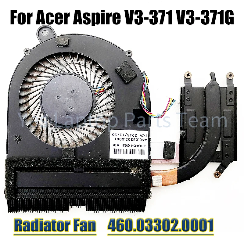 

For Acer Aspire V3-371 V3-371G Laptop Radiator Heatsink FAN 460.03302.0001