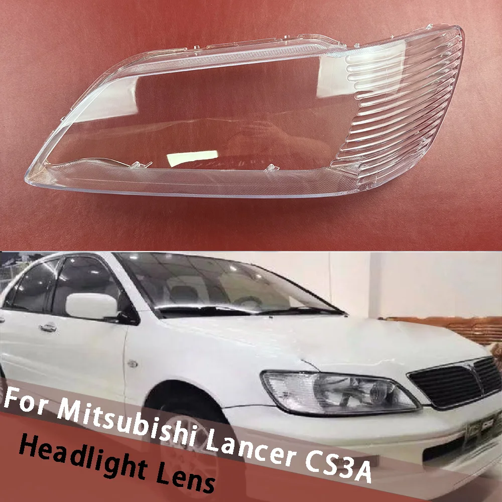 

For Mitsubishi Lancer CS3A Headlamp Cover TShade Ransparent Headlight Shell Replace Original Lampshade Light Housing Plexiglass