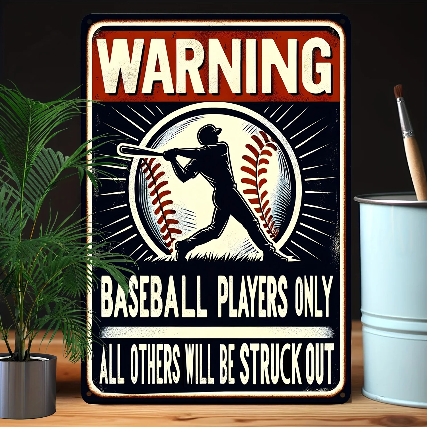 Warning Baseball Players Only All Others Will Be Struck Out