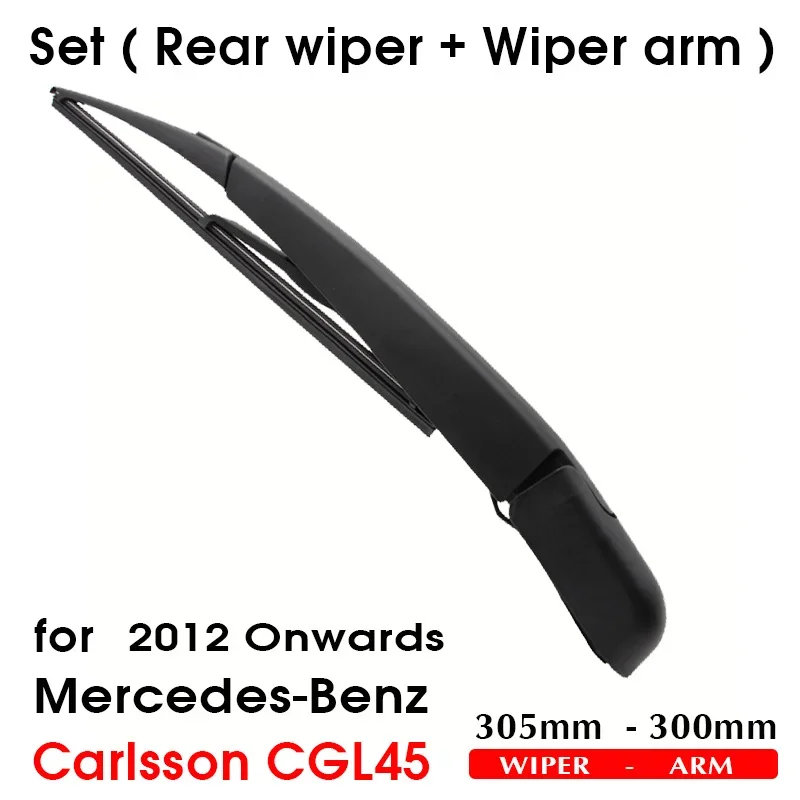 Auto Rear Wiper For Mercedes-Benz Carlsson CGL45,305mm 2012 Onwards Window Windshield Wiper Blades Arm,Car Styling Accessories