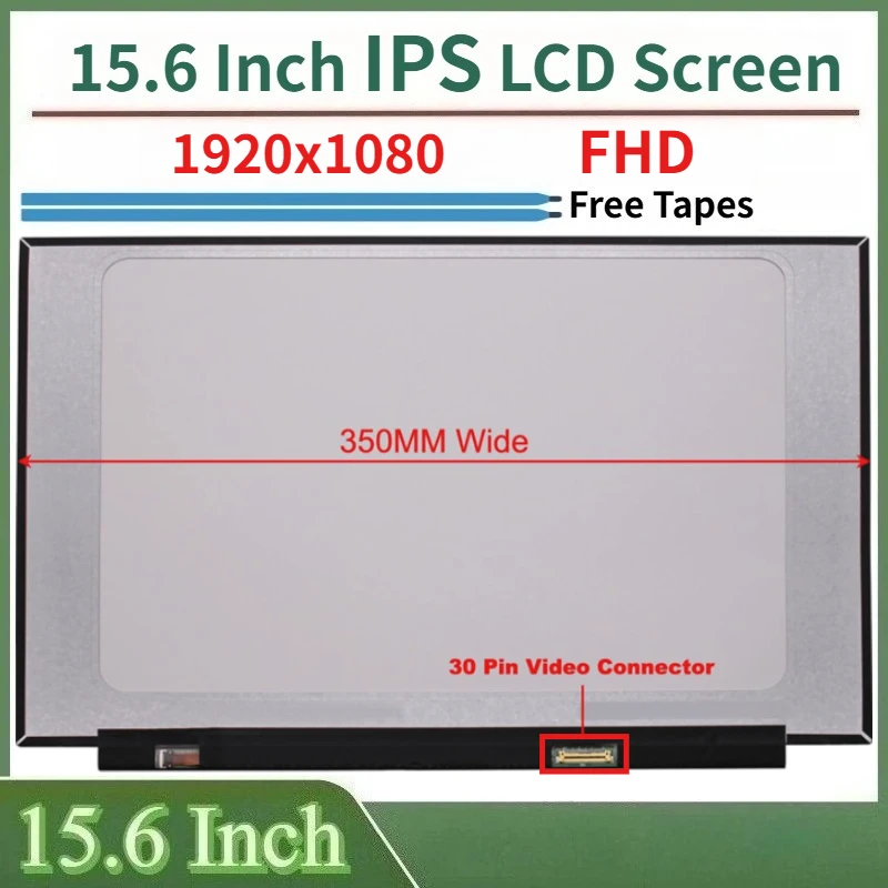 

15.6 Inch Laptop LCD Screen For XCX-156XFPB00800 XCX-156XFPB00800-V1 FHD LED IPS 350mm Display Matrix Panel 30 Pins Not-Touch