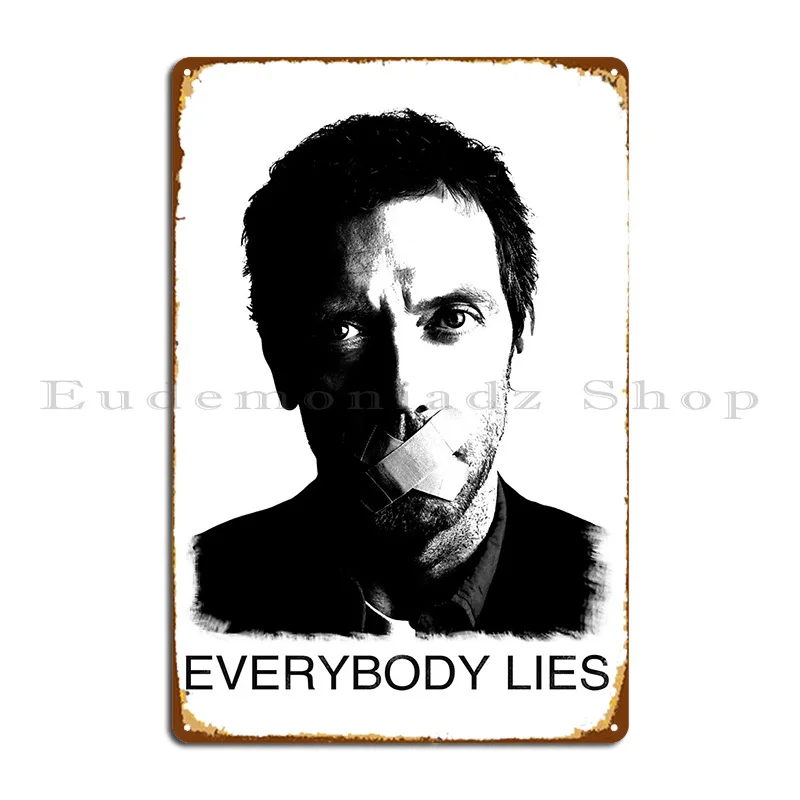 House Everybody Lies Metal Plaque Rusty Club Cave Cinema Print Tin Sign Poster