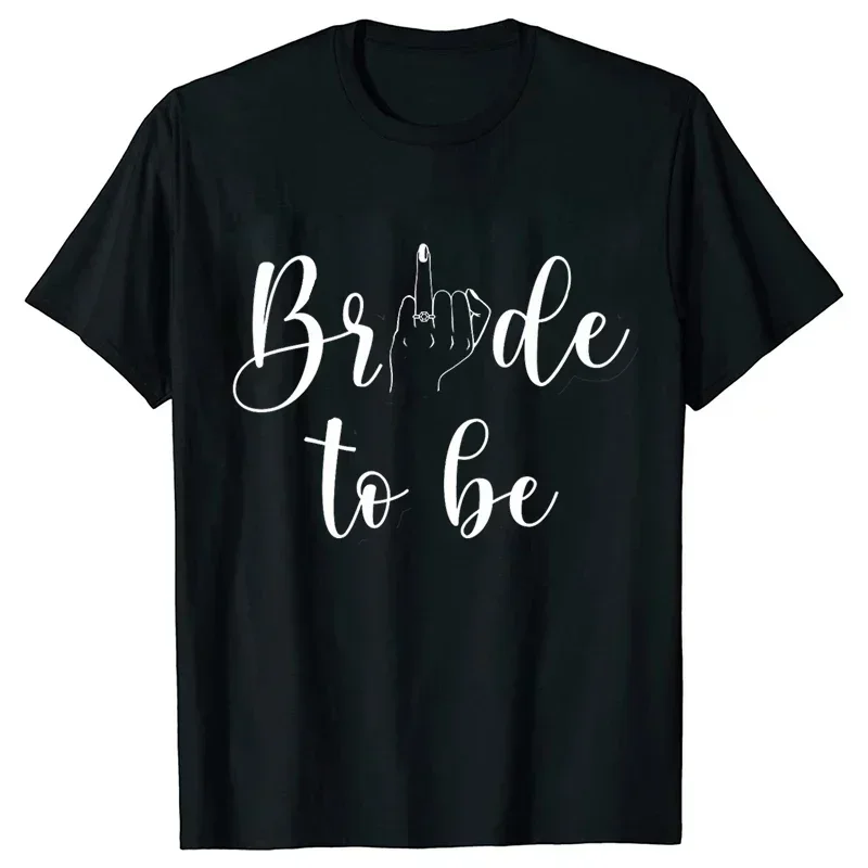 Bride To Be Wedding Ring Finger T Shirt Girls Bachelorette Hen Party Tshirt Team Bride Squad Bridesmaid Tee Engagement Party Top