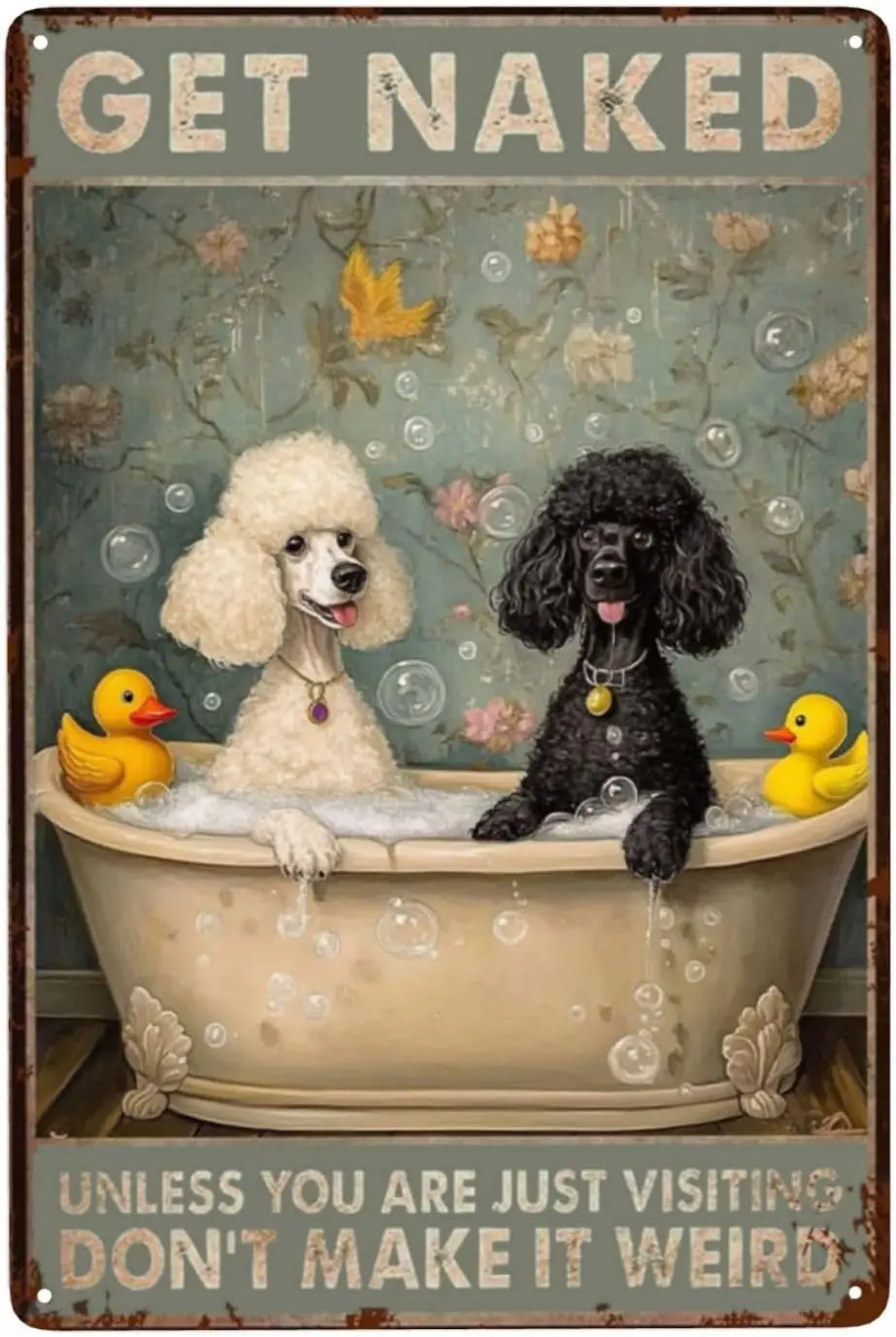 Funny Poodle Bathroom Sign Vintage Metal Tin for Decor Get Unless You Are Just Visiting Wall Art Dog Bath es