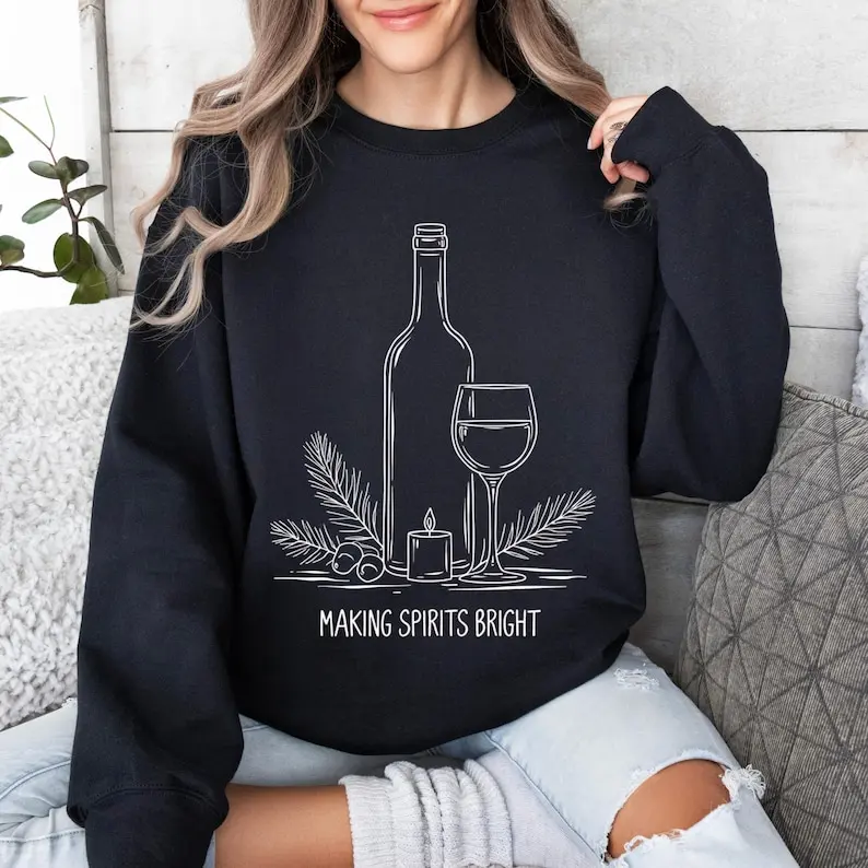 Making Spirits Bright Wine Sweater – Cozy Holiday for Wine Lovers – Funny Christmas Sweatshirt – Festive Novelty Party Pullover