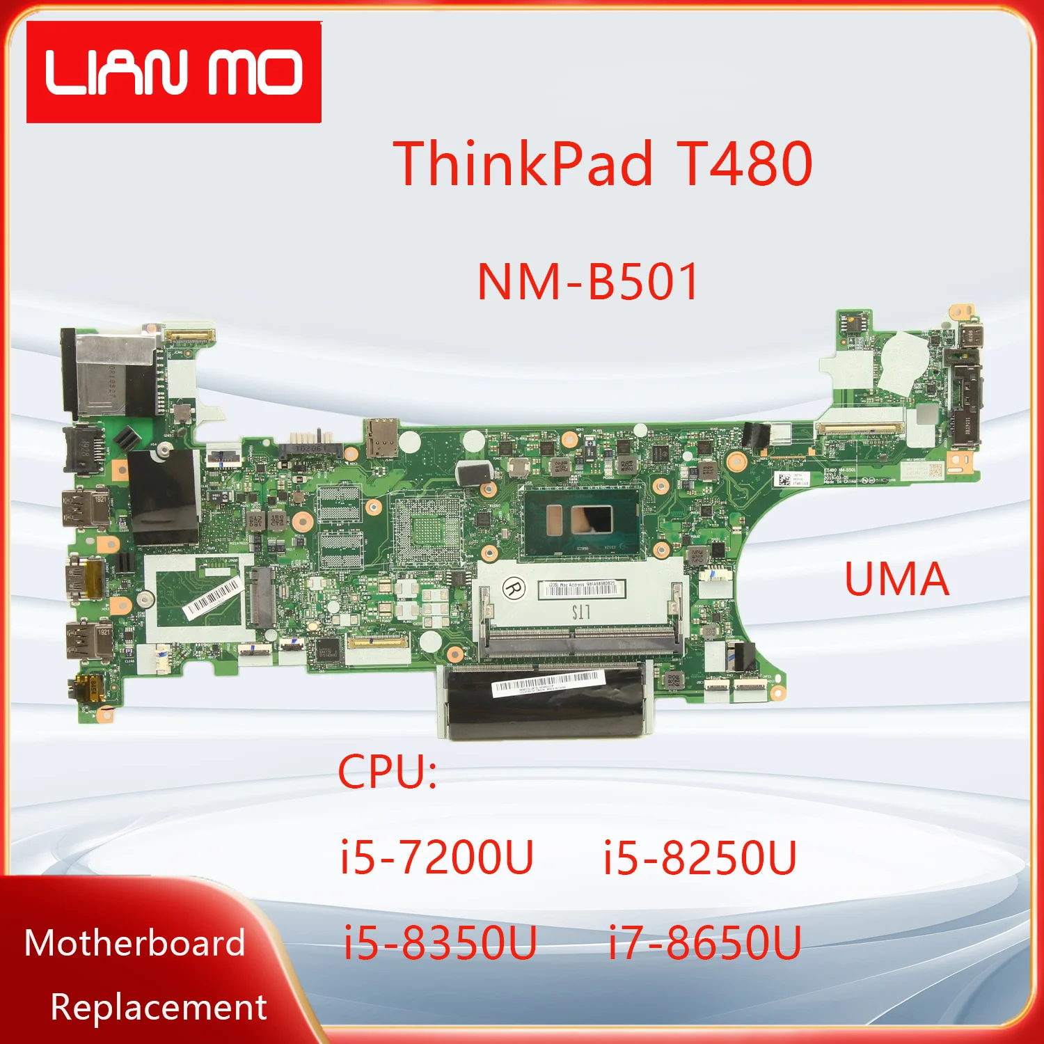 NM-B501 For Lenovo ThinkPad T480 Laptop Motherboard CPU:i5-7200U i5-8250U i5-8350U i7-8650U FRU:01YT261 01YR328 01YU895 UMA