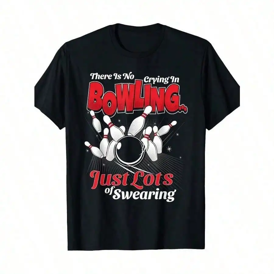 Theres No Crying In Bowling Just Lots Swearing Lustiges Bowling-T-Shirt – 100 % Baumwolle – 220 g