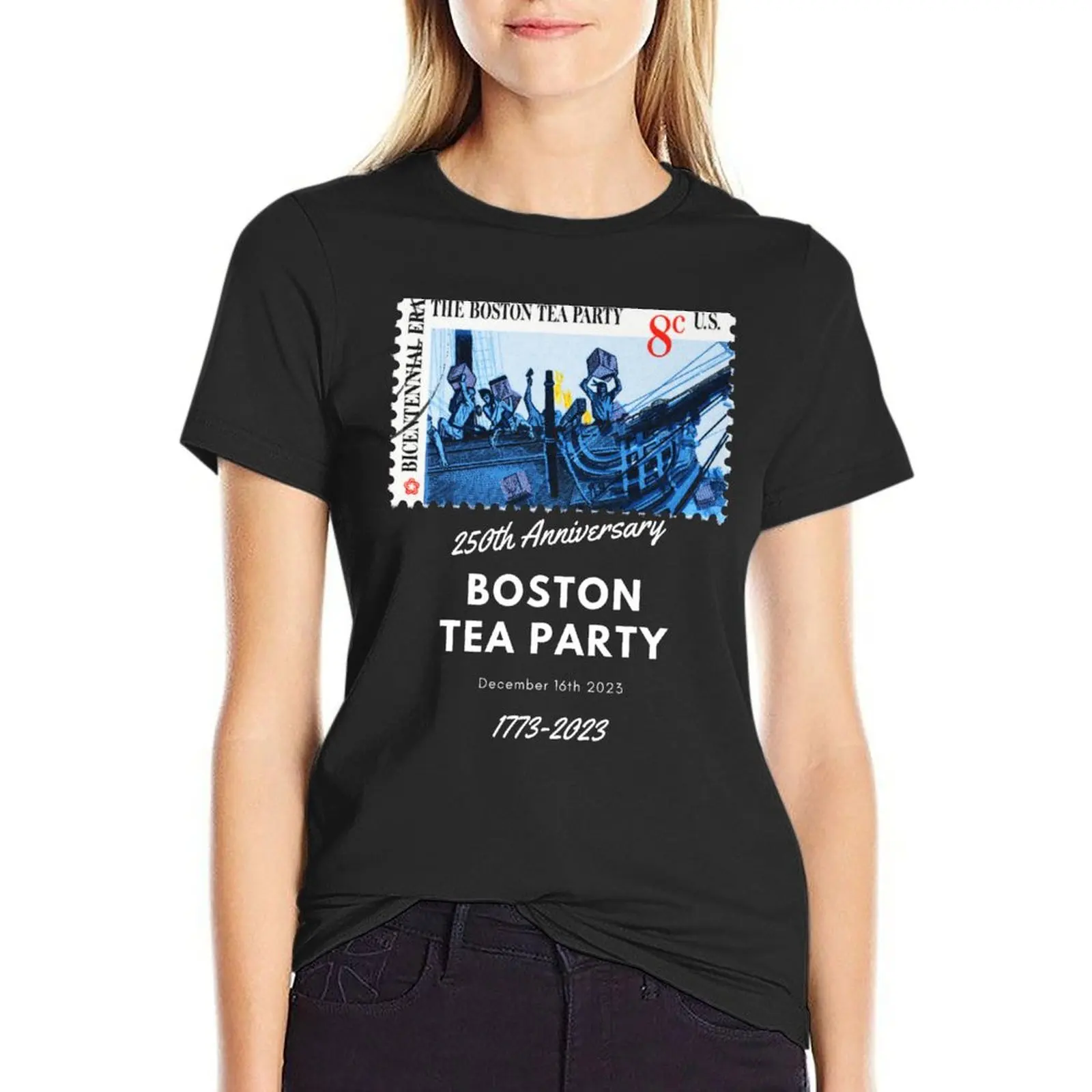 Boston Tea Party 250Th Anniversary 1773-2023 16Th December 2023 Festival Event T-Shirt vintage clothes funny Women t shirt