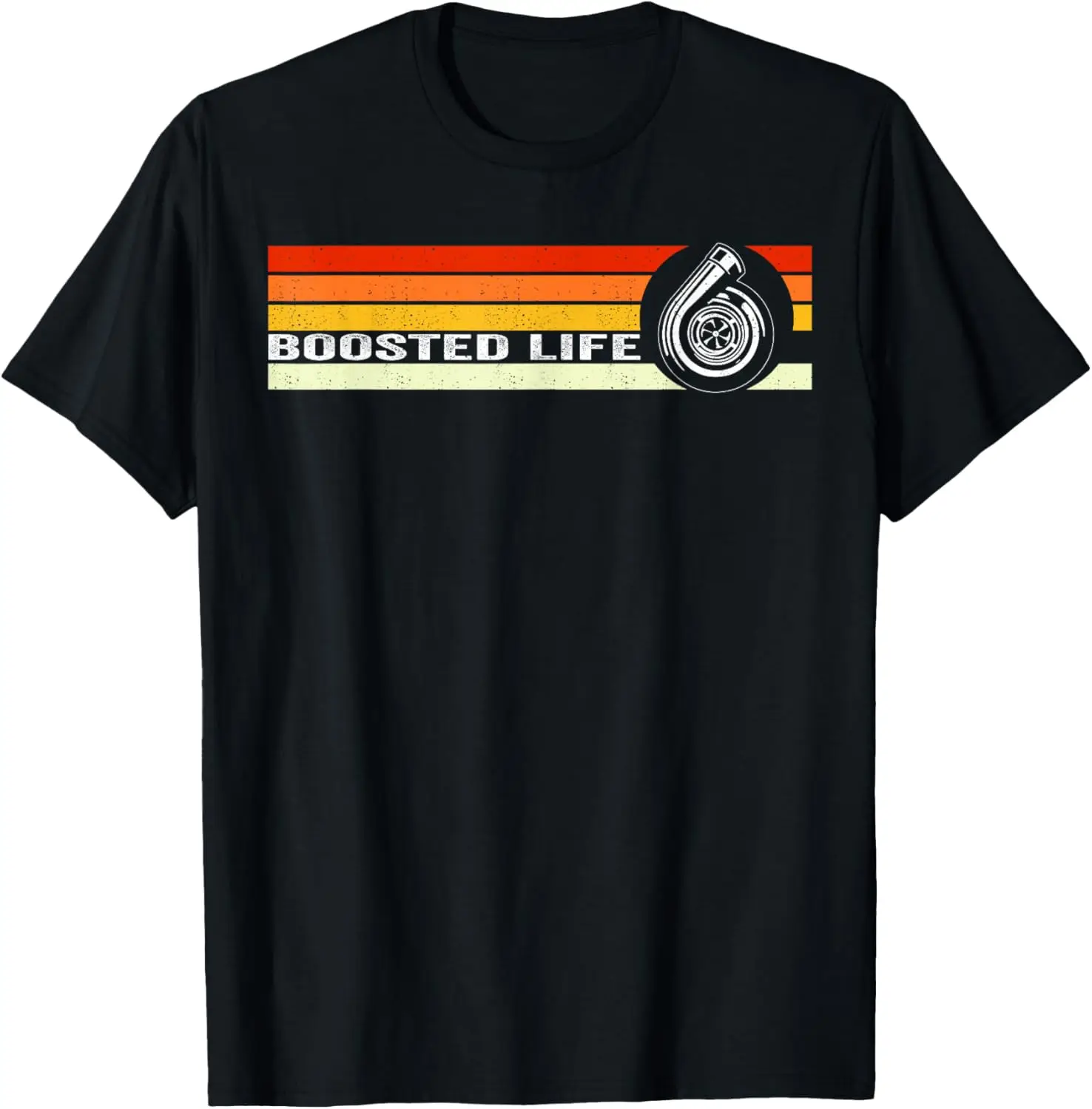 Boosted Life Turbo Car Boost Boosted Turbocharger Lover T-Shirt