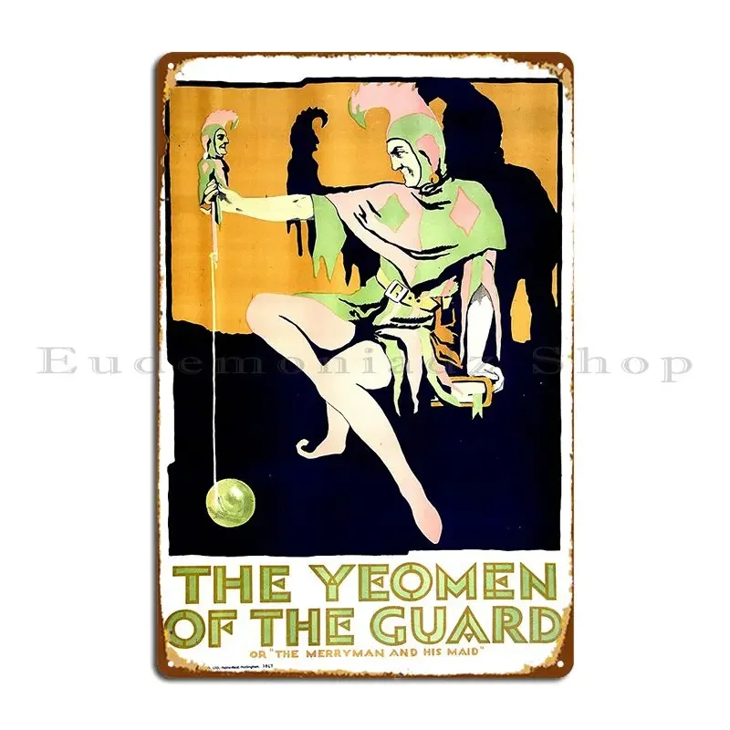 Yeomen Of The Guard Gilbert Sullivan Opera Metal Signs Funny Mural Print Custom Wall Cave Tin Sign Poster