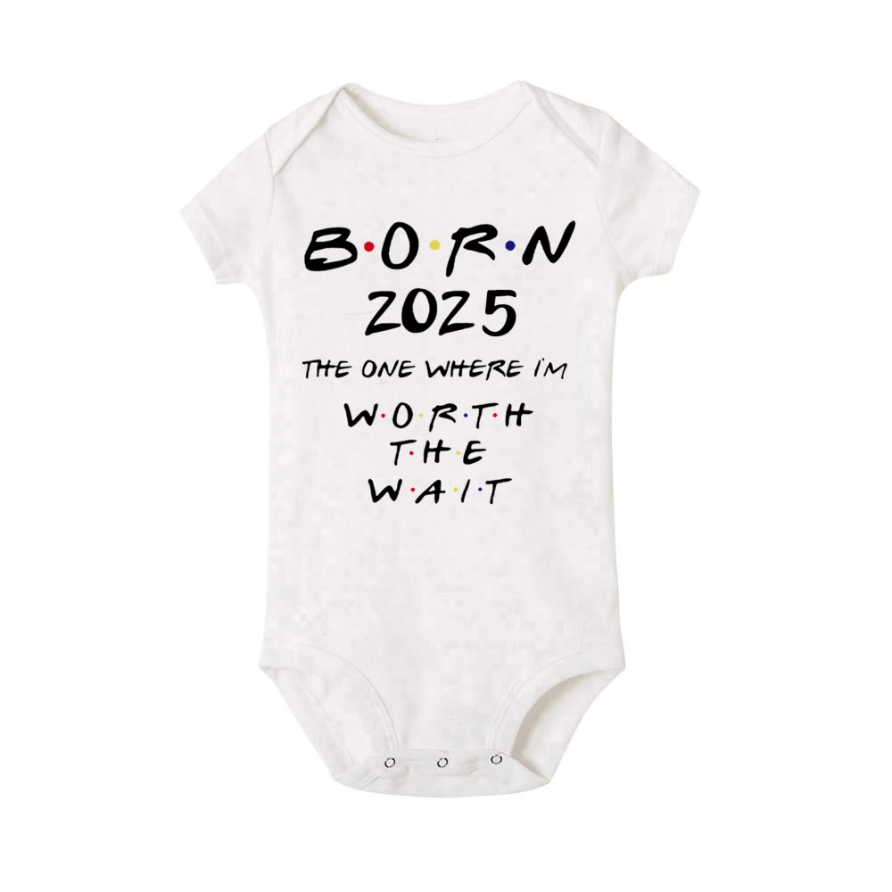 Born 2025 The One Where I\'m Worth The Wait Baby Romper Pregnancy Announcement Newborn Clothes Funny Infant Short Sleeve Bodysuit