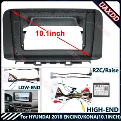 For HYUNDAI 2018 ENCINO KONA 10.1INCH Car Radio Android Stereo audio screen multimedia video player navigation MP5 Harness frame
