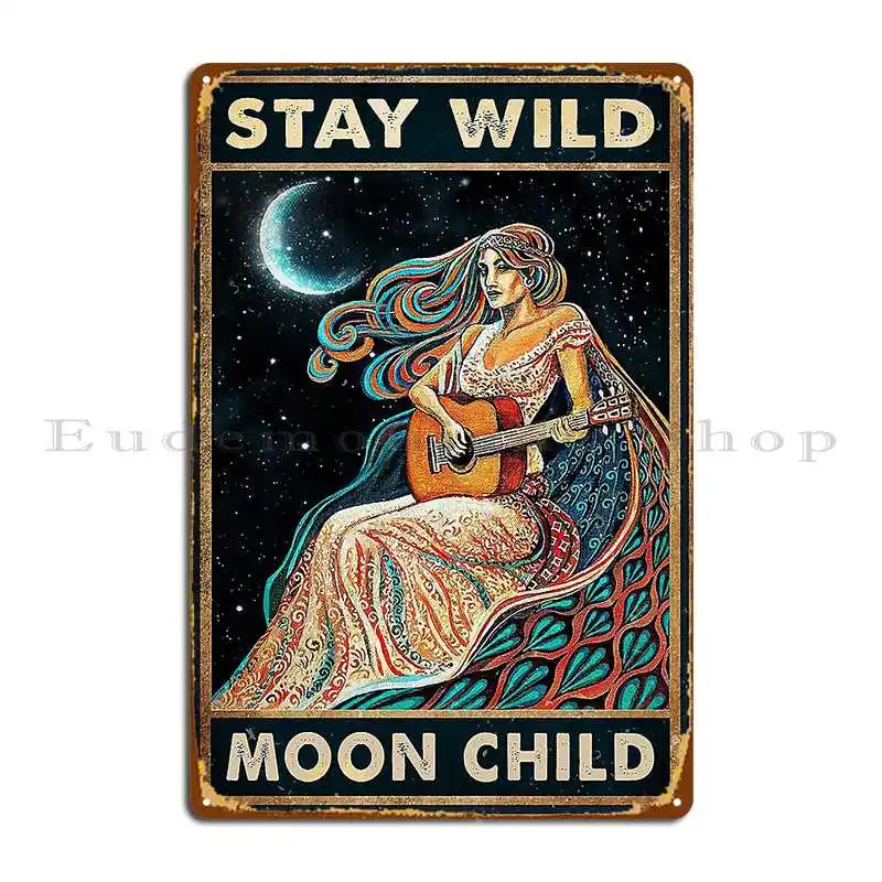 Stay Wild Moon Child Metal Sign Kitchen Retro Print Cinema Personalized Tin Sign Poster