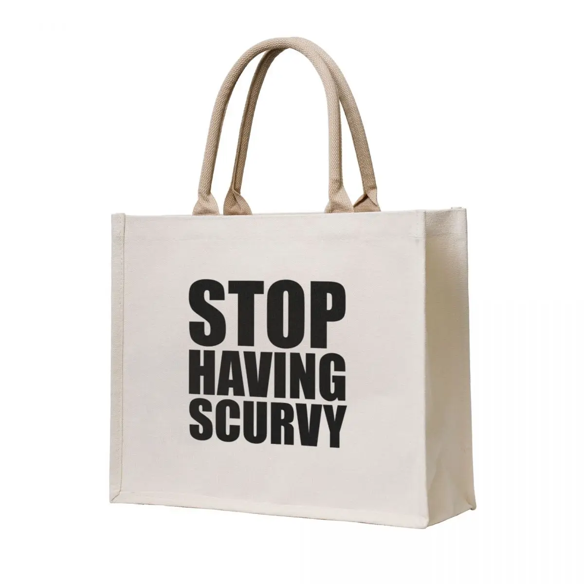 

stop having scurvy Tote Bag shopper bags for women shopping cart bags personalized tote bag
