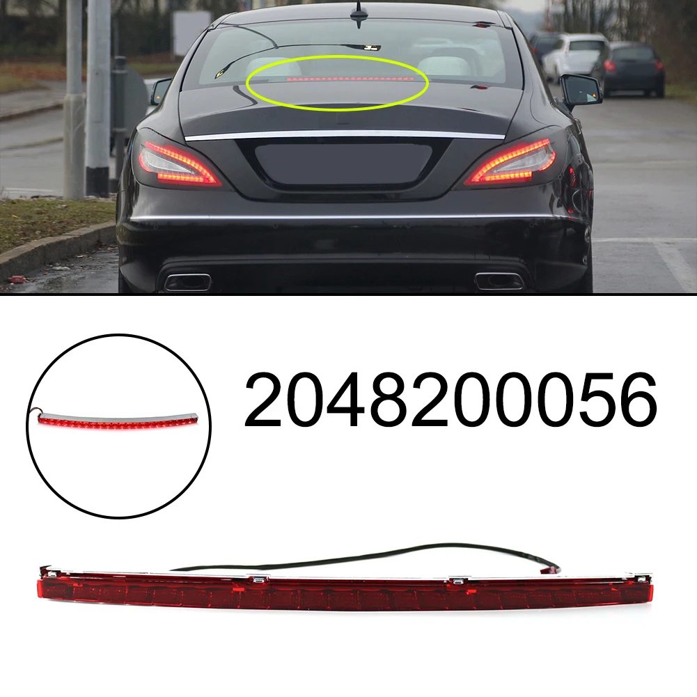 A2048200056 Rear High Mounted Third Brake Light for Mercedes Benz W204 W212 W218 C350 C63 E350 E63 CLS400 CLS63 2048200056