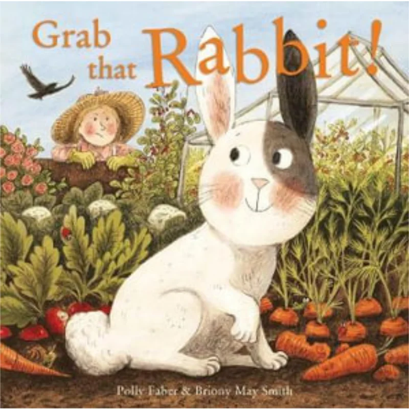 

Briony May SmithGrab That Rabbit Polly Faber Briony May Smith Pavilion Books 9781843653691 Книга