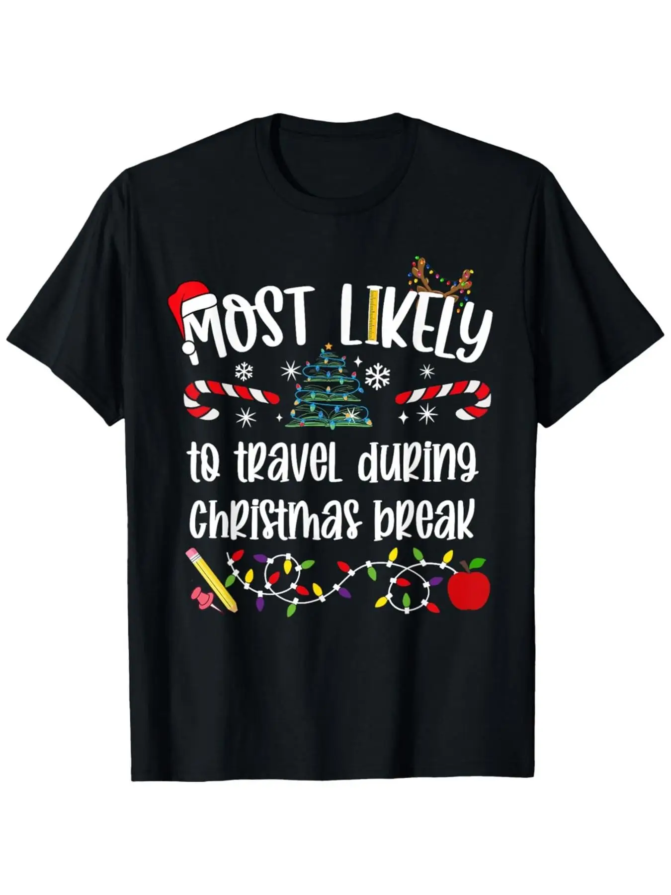 Camiseta para profesores con la frase 'Christmas Most Likely to Travel During The Holiday Break', camiseta cómoda para hombre, camiseta con cuello redondo, extremadamente cómoda