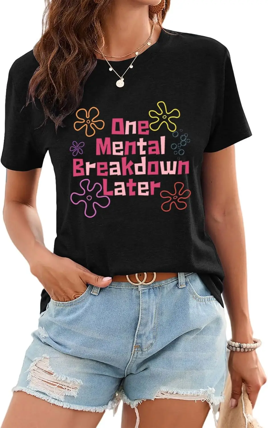 One Mental Breakdown Later Women T-Shirt Cute Graphic Short Sleeve Summer Letter Fashion Tees Crew Neck