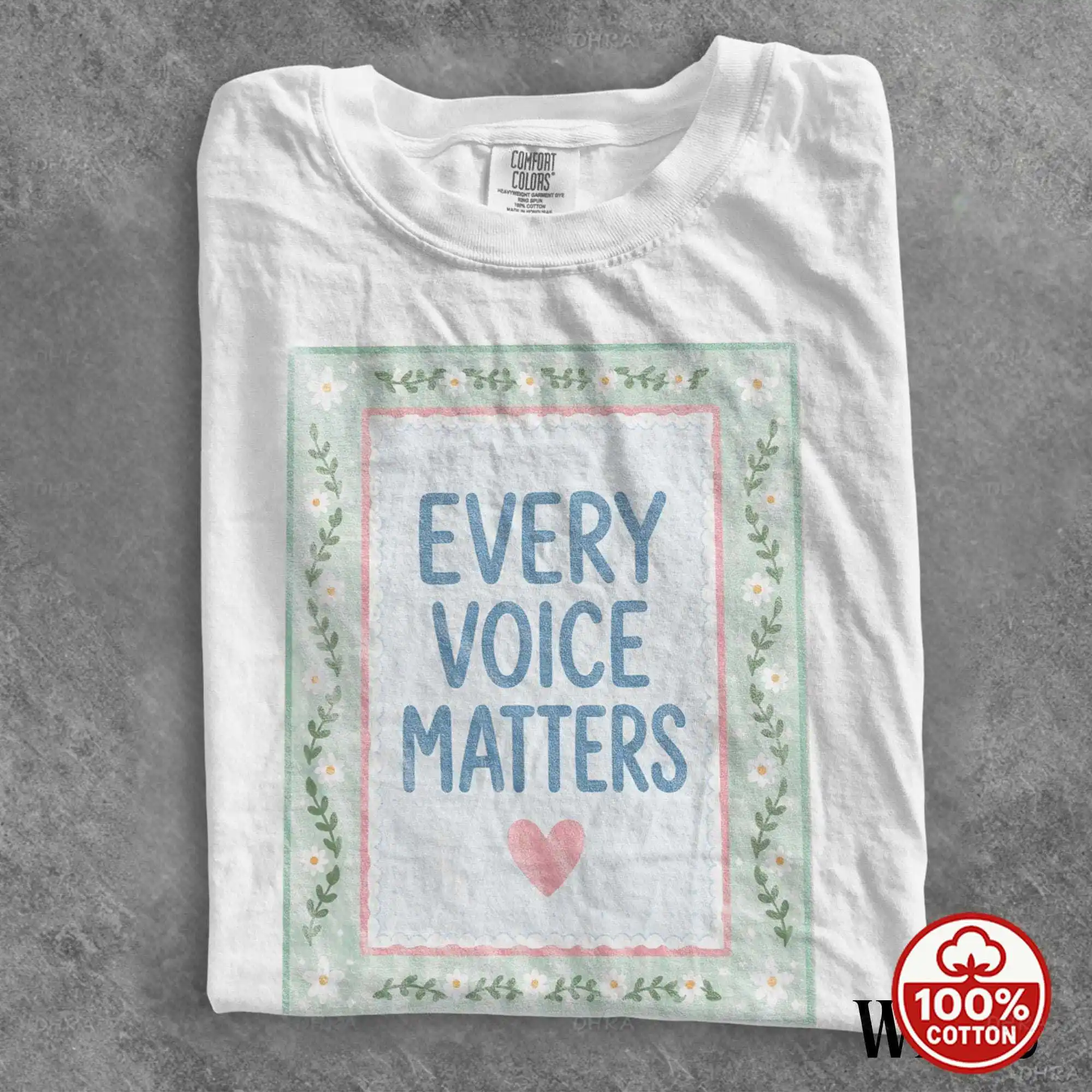 Every Voice Matters T-Shirt Unisex Floral Positivity Graphic Cotton Tee