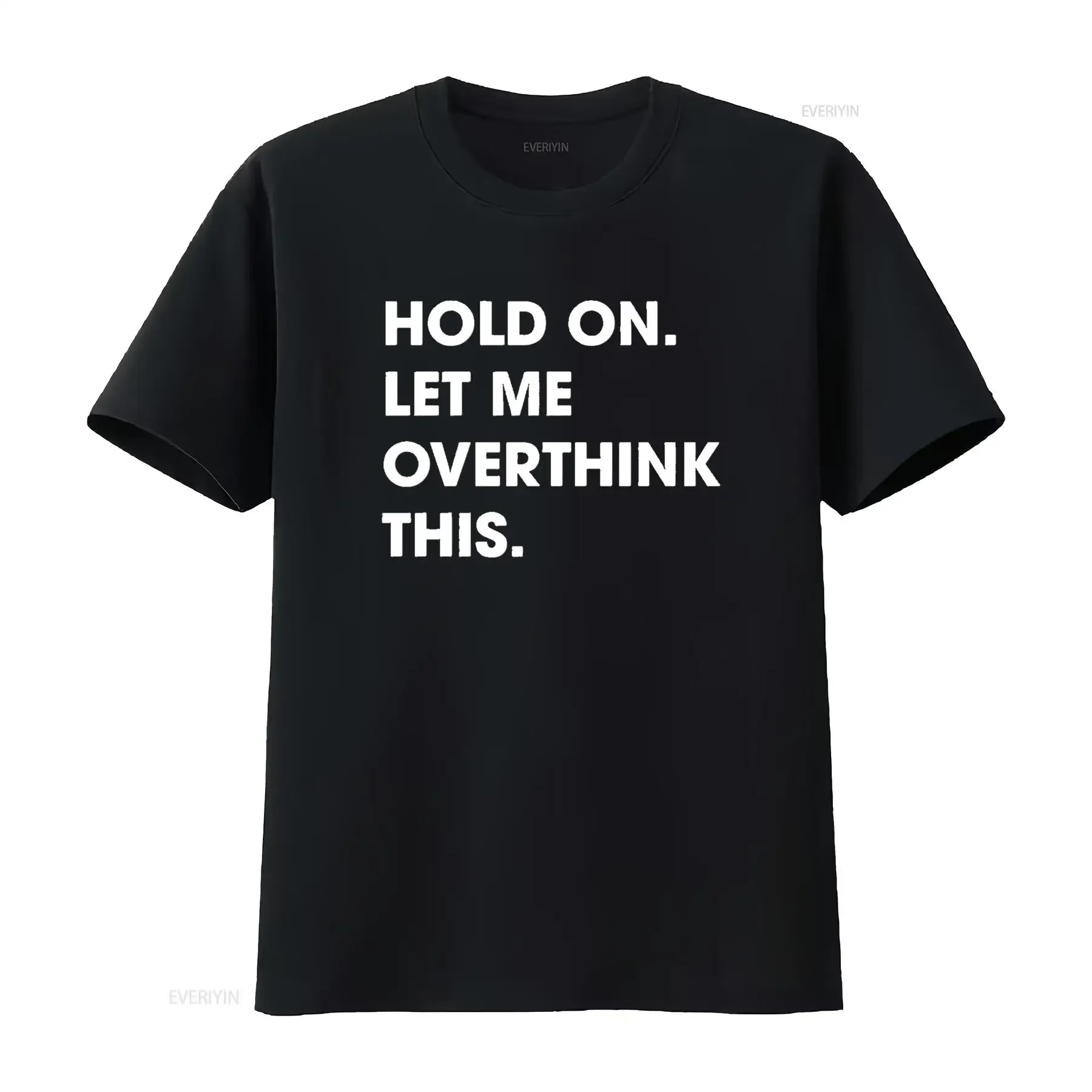 Crazy Dog Men S T Shirt Hold On Let Me Overthink This Funny Sarcastic Novelty Black X Large vintage Washed Breathable