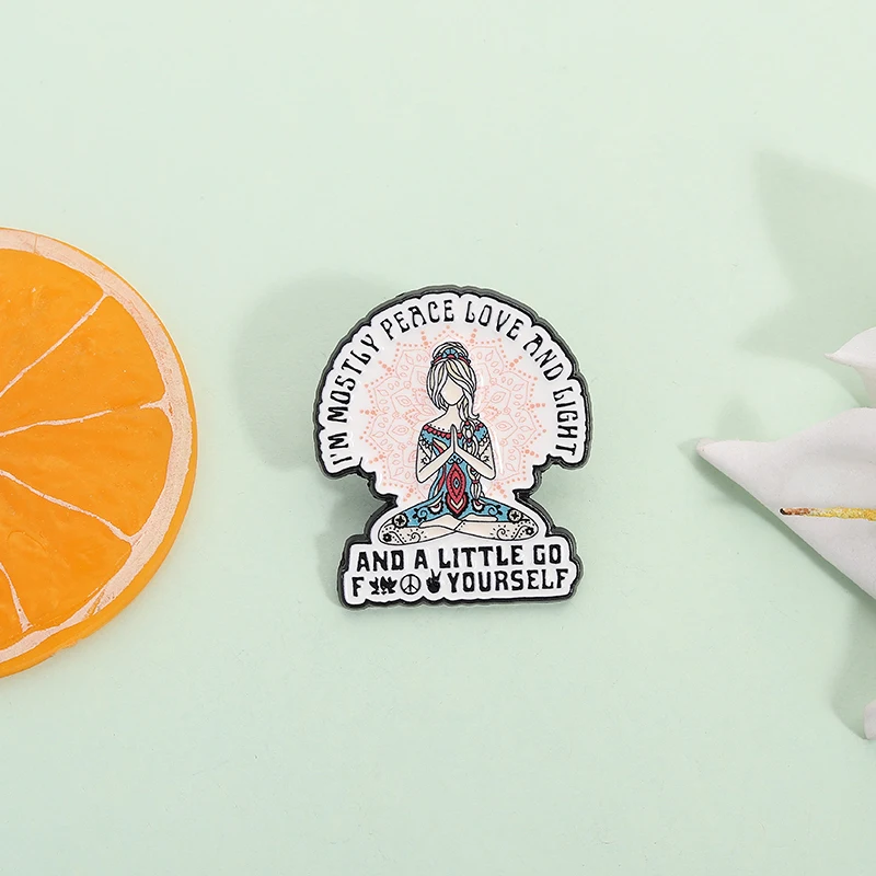 

I'm Mostly Peace Love And Light Enamel Pin Yoga Meditation Girl Metal Brooch Lapel Backpack Badge Jewelry Accessories Gift