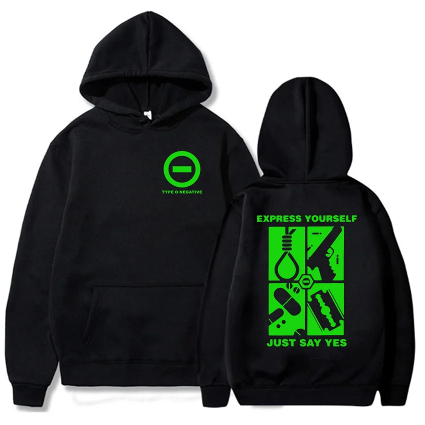 

Express Yourself Just Say Yes Hoodies Type O Negative Rock Band Sweatshirts Long Sleeve Winter Unisex Streetwear Hip Hop Clothes