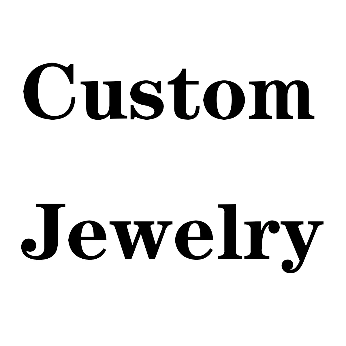 Custom Jewelry