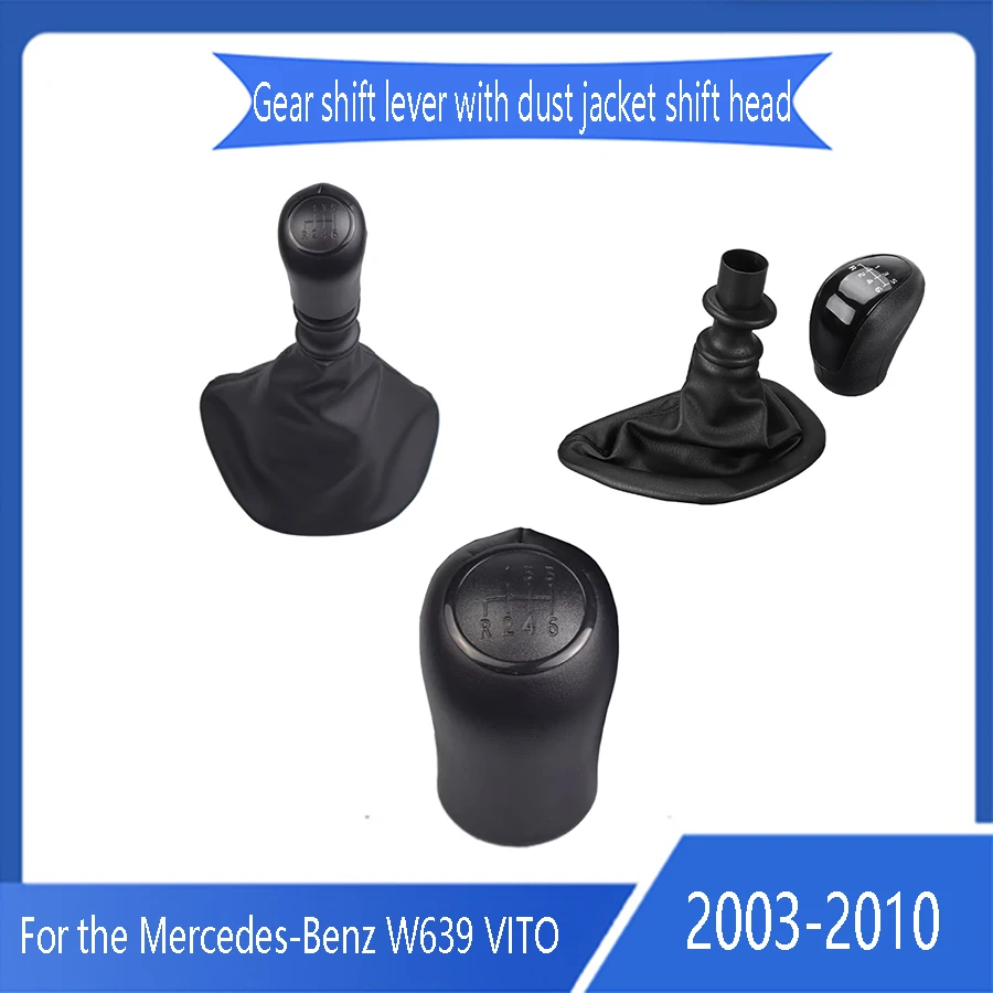 For Mercedes-Benz W639 VITO shift knob handball shift lever with dust jacket shift head 2003-2013 automotive accessories