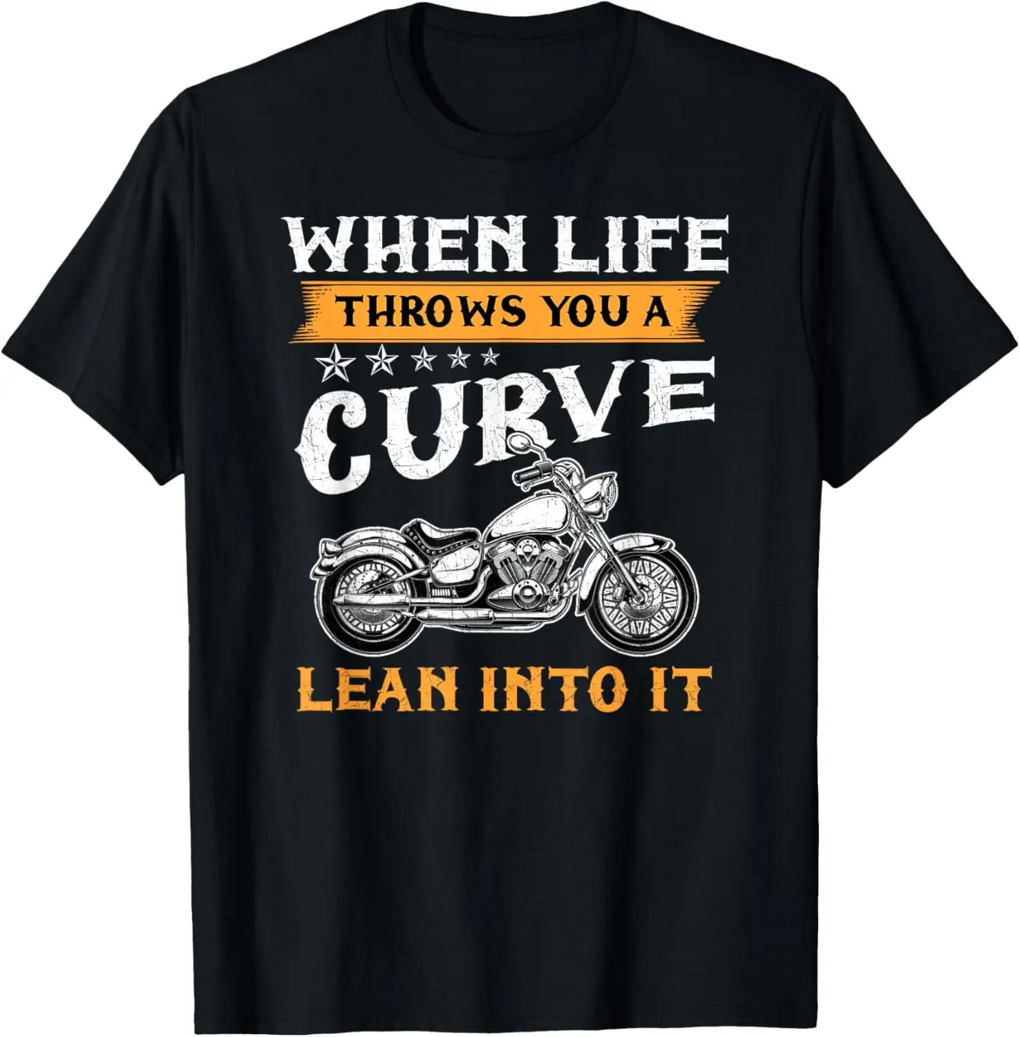 

When Life Throws You A Curve Lean Into It Bike Biker T-Shirt Motorcycle