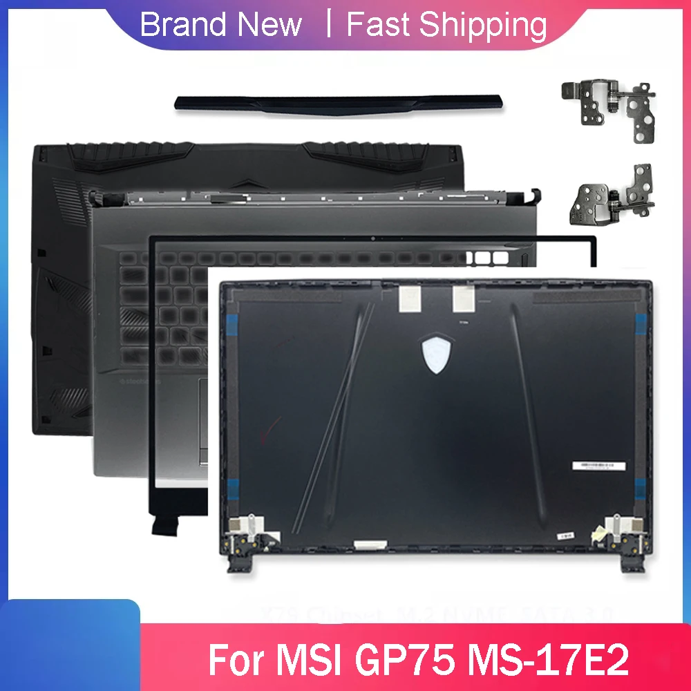 Nueva tapa trasera para MSI GP75 MS-17E2 MS-17E7 Series Laptop LCD cubierta superior trasera bisel frontal reposamanos carcasa inferior superior 17,3"