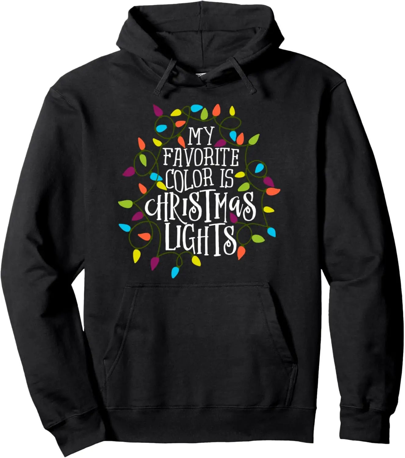 My Favorite Color Is Christmas Lights Gift Pullover Hoodie Print on Demand Hoodies Women Mens Sweatshirt Funny Tops