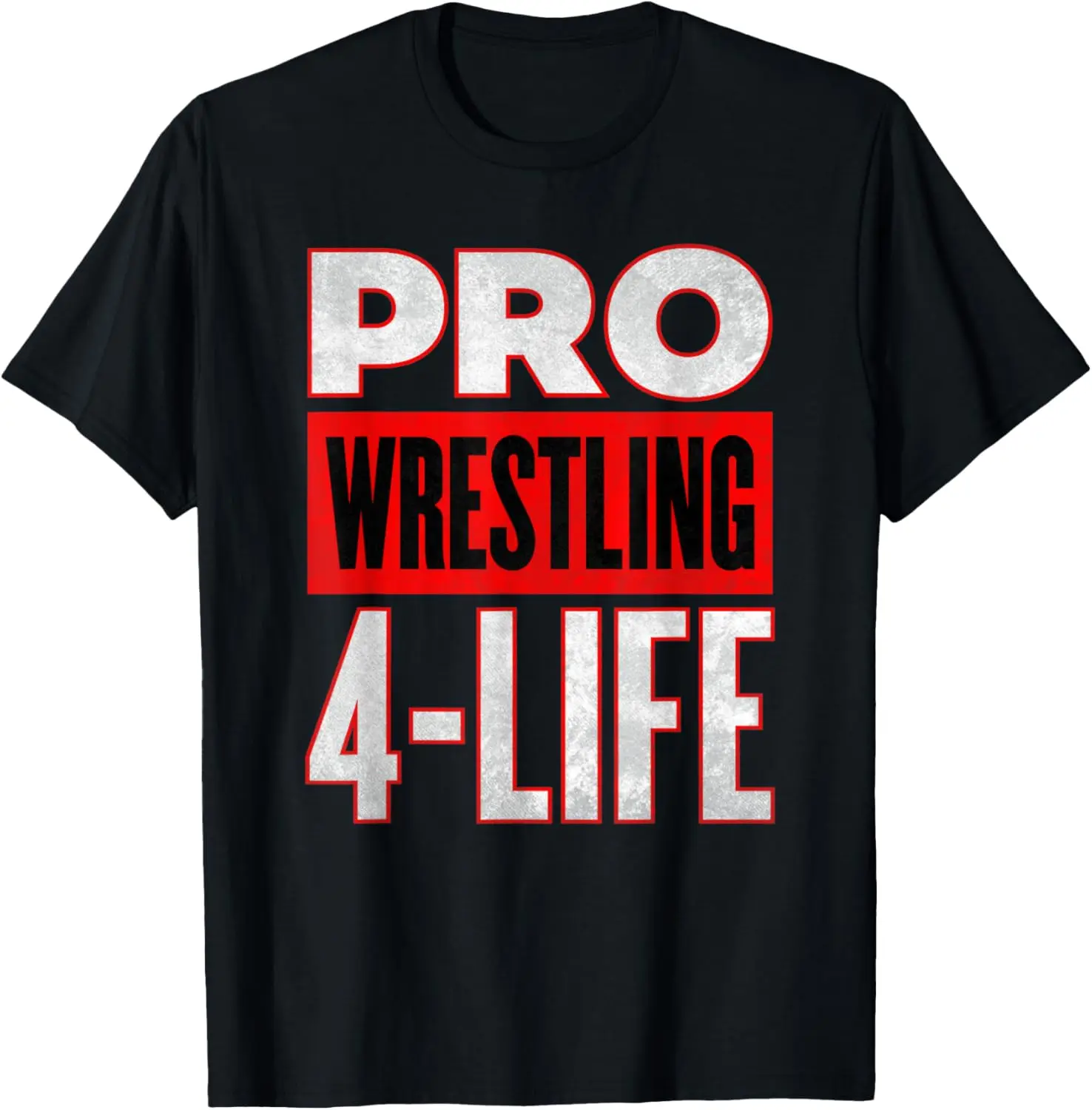 Pro Wrestling 4 Life - Smark Wrestling Fan T-Shirt