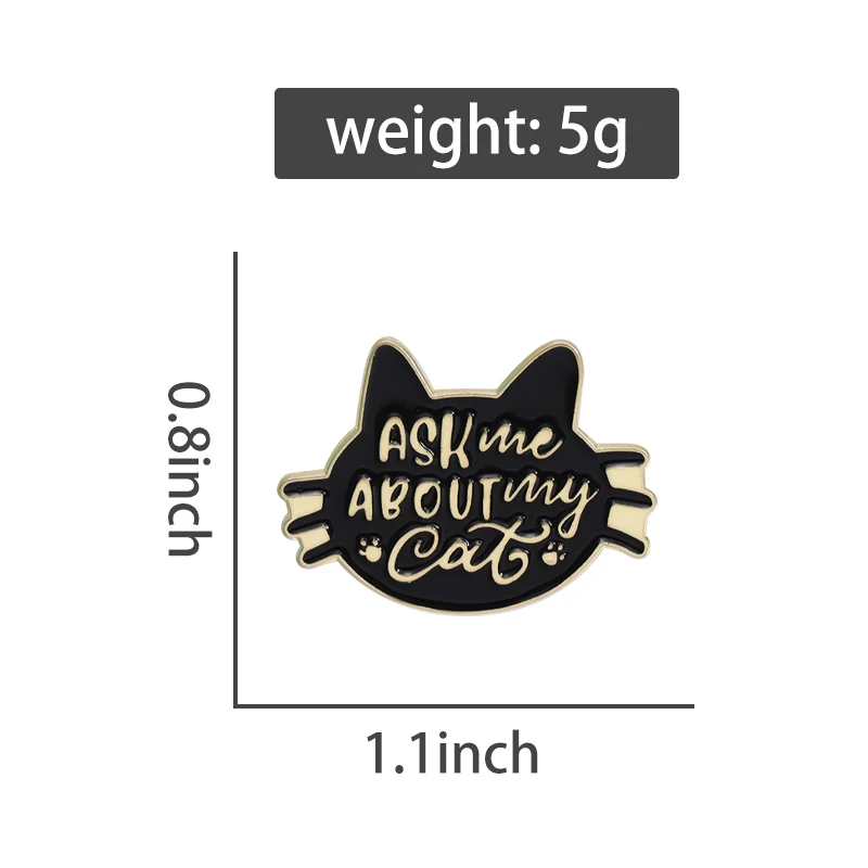 Ask Me About My Cat Enamel Pin Fun Quotes Gothic Punk Kitten Brooch Lapel Backpack Jacket Badge Jewelry Gifts For Cat Lover