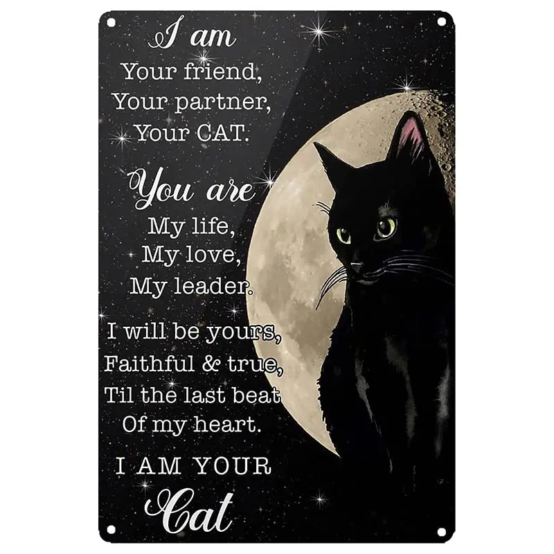 I'm Your Friends Your Partner Your Cat Vintage Wall Decoration Tin Metal Signs Artwork - A Gift for Cat Lovers Original Vin sign