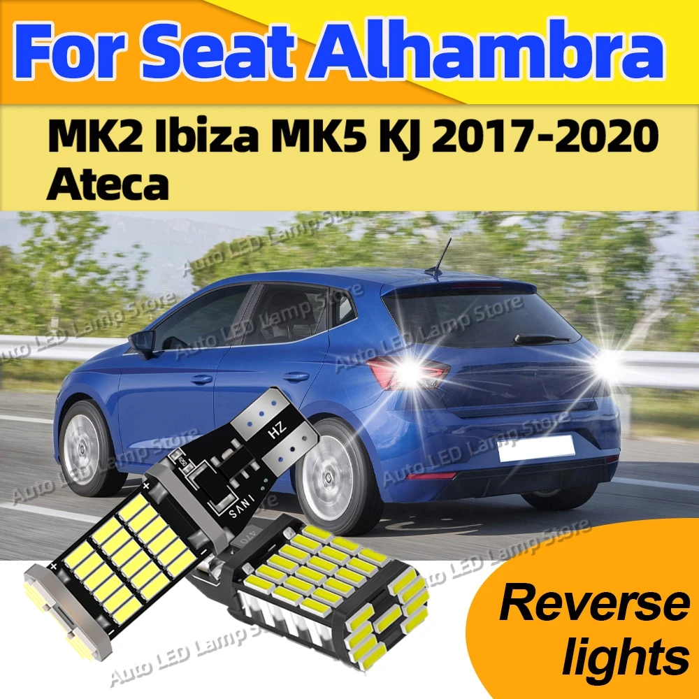 

Для Seat Alhambra MK2 Ibiza MK5 KJ 2017 2018 2019 2020 Ateca 6000K Белые светодиодные лампы Canbus T15 W16W Задние фонари 12 В Plug Play