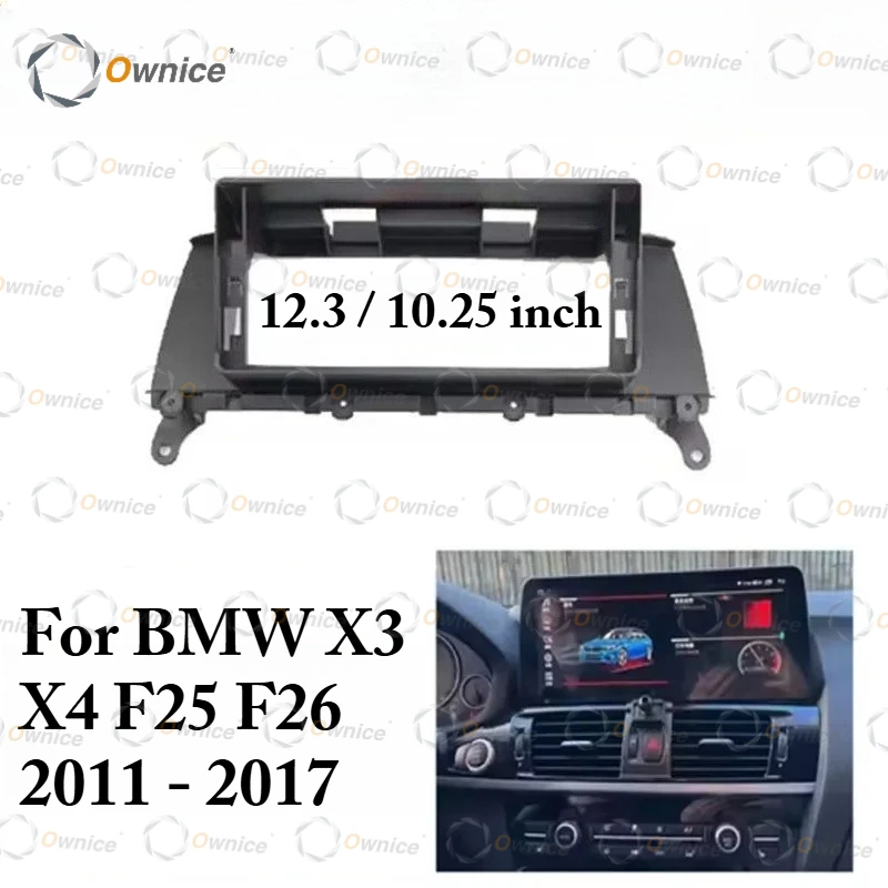 Ownice F3 12.3 10.25 Inch Car Frame Fascia Adapter Canbus Box Android Radio Fitting Panel Kit for BMW X3 X4 F25 F26 2011 - 2017