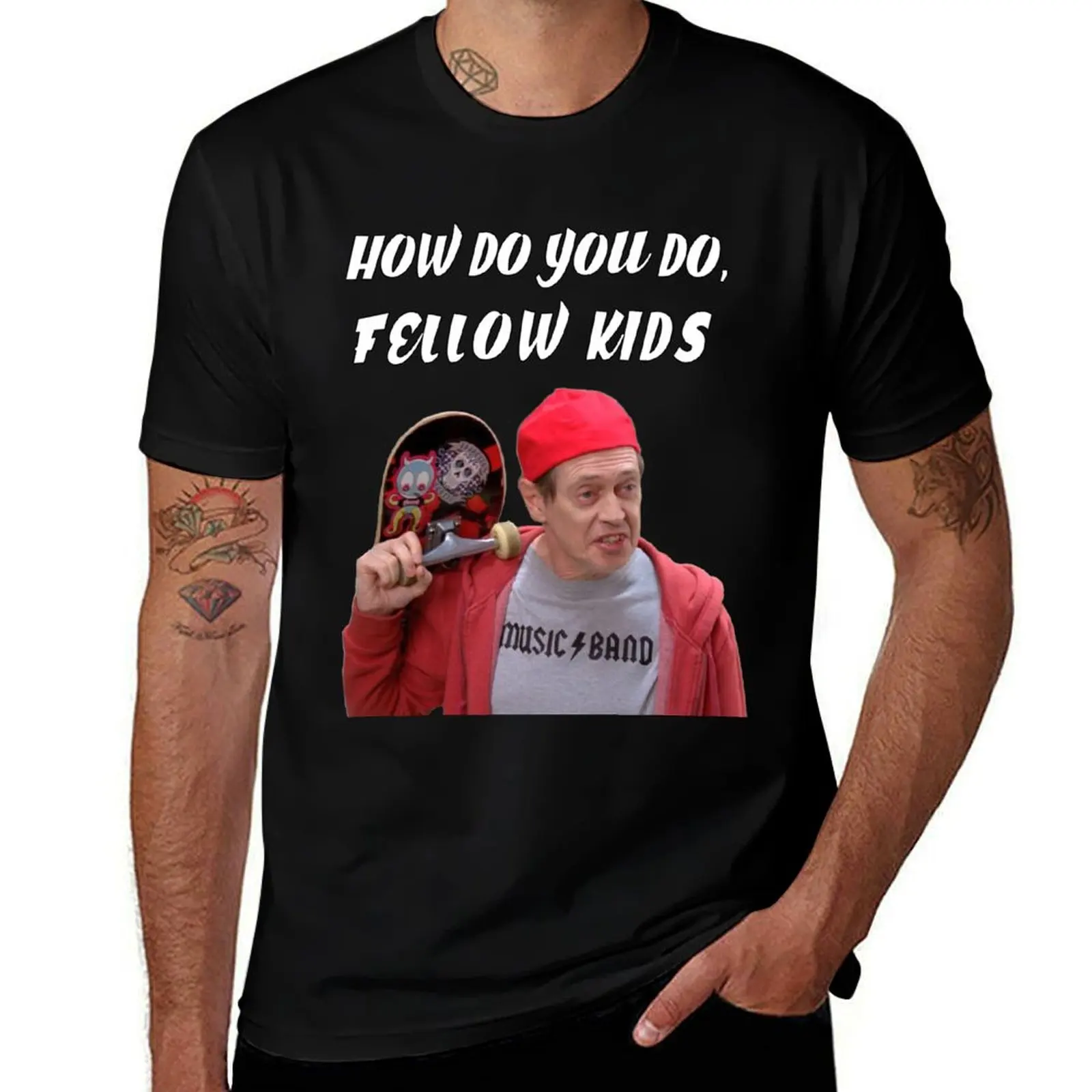 How Do You Do, Fellow Kids T-Shirt Durable Work Wear T-Shirt