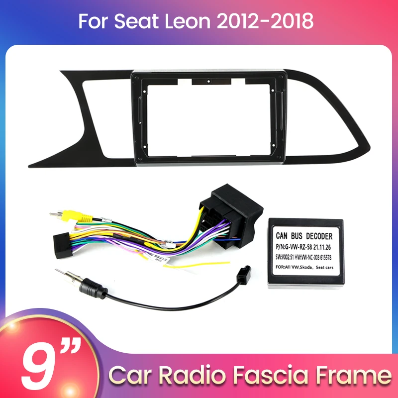 

9 Inch Car Radio Fascia Frame Adapter For Seat Leon 3 5F 2012-2020 Stereo With canbus Cable Panel Dashboard Mount Kit 2 Din DVD