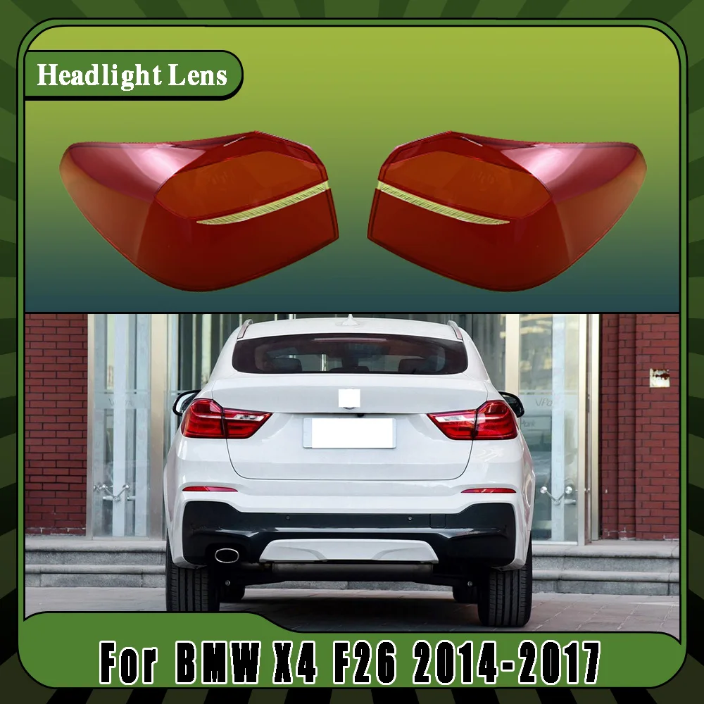 

For BMW X4 F26 2014-2017 Car Accessories Rear Outer Taillight Shell Tail Lamp Cover Turn Signal Stop Light Mask Plexiglass