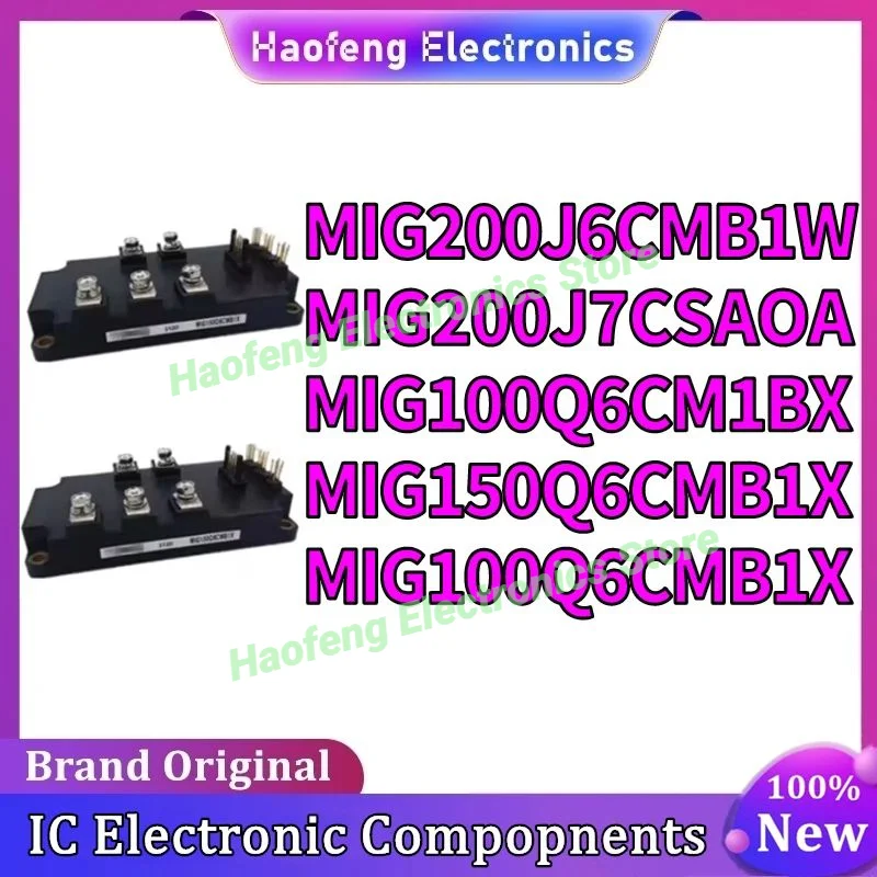 

New original MIG100Q6CMB1X MIG200J6CMB1W MIG200J7CSAOA MIG100Q6CM1BX MIG150Q6CMB1X ntegrated Circuits