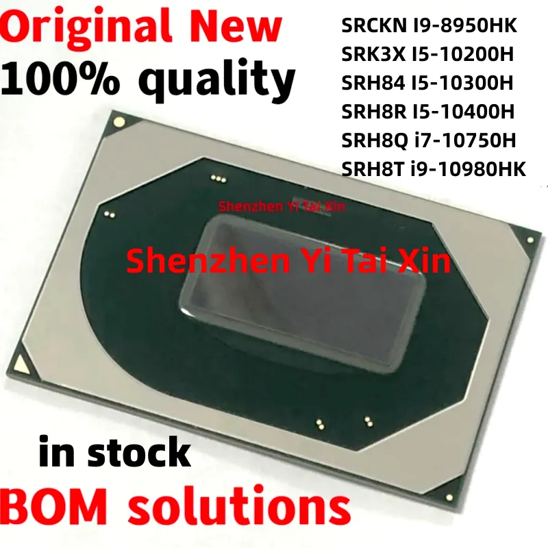 100% New SRCKN I9-8950HK SRK3X I5-10200H SRH84 I5-10300H SRH8R I5-10400H SRH8Q i7-10750H SRH8T i9-10980HK CPU BGA chips