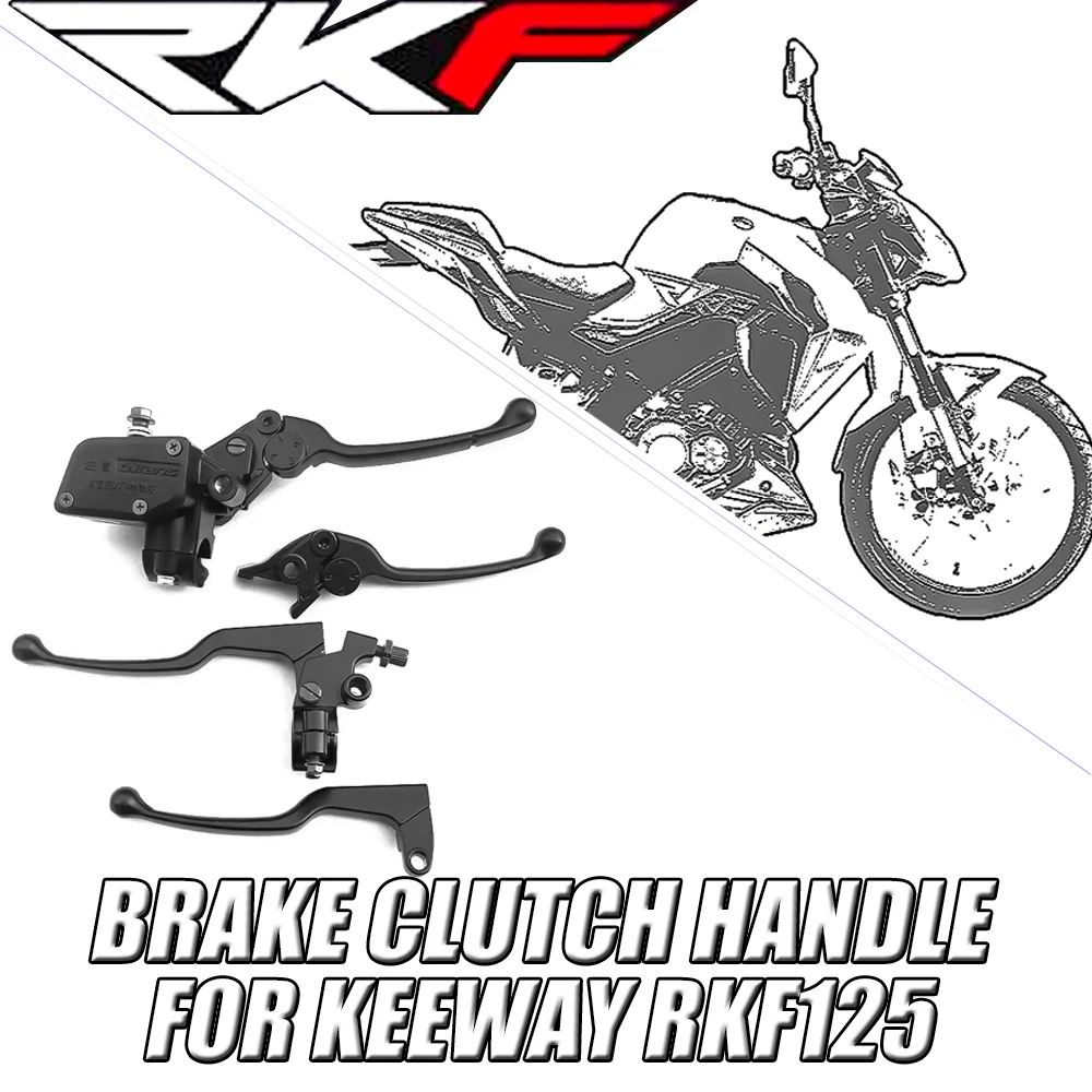 

For Keeway RKF 125 RKF125 Motorcycle Handle Brake Clutch Handle Assembly Accessories FIT Keeway RKF 125