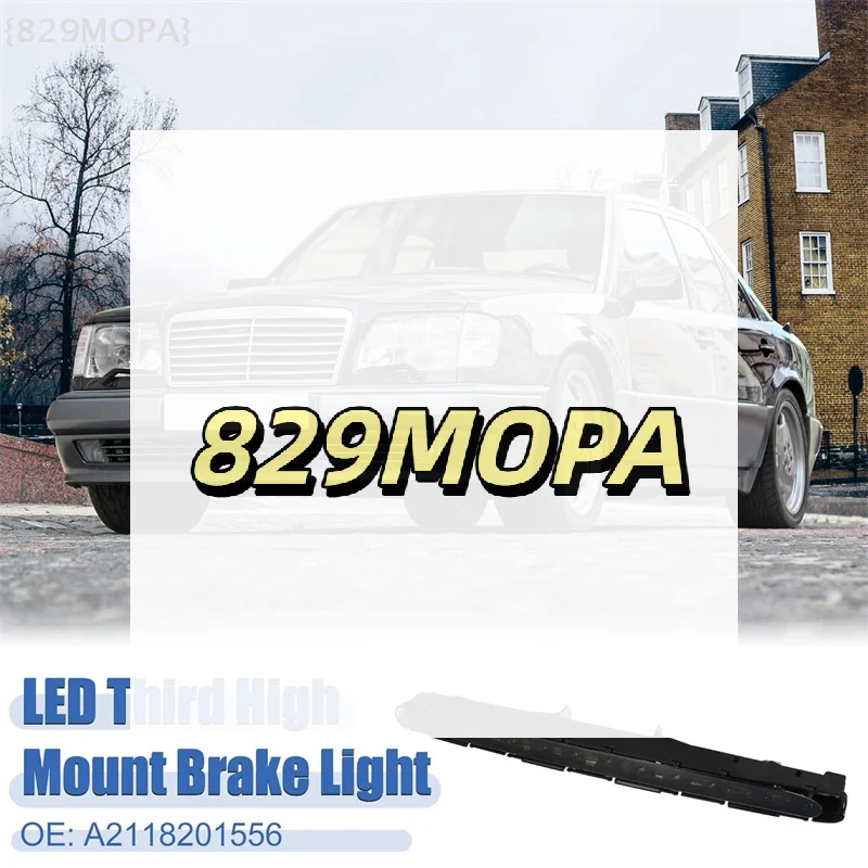

A2118201556 LED Rear High Mounted 3rd Tail Brake Light Additional Stop Signal Lamp For Mercedes Benz E-Class W211 2003-2006