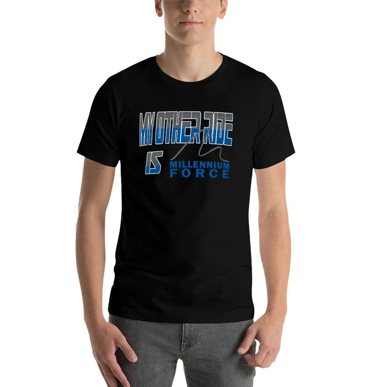 My other ride is MILLENNIUM FORCE T-Shirt man tshirt graphic t shirts for man T-Shirt