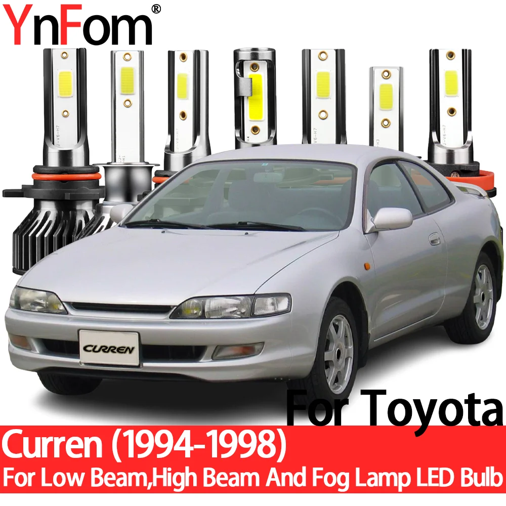 YnFom For Toyota Curren 1994-1998 Special LED Headlight Bulbs Kit For Low Beam,High Beam,Fog Lamp,Car Accessories