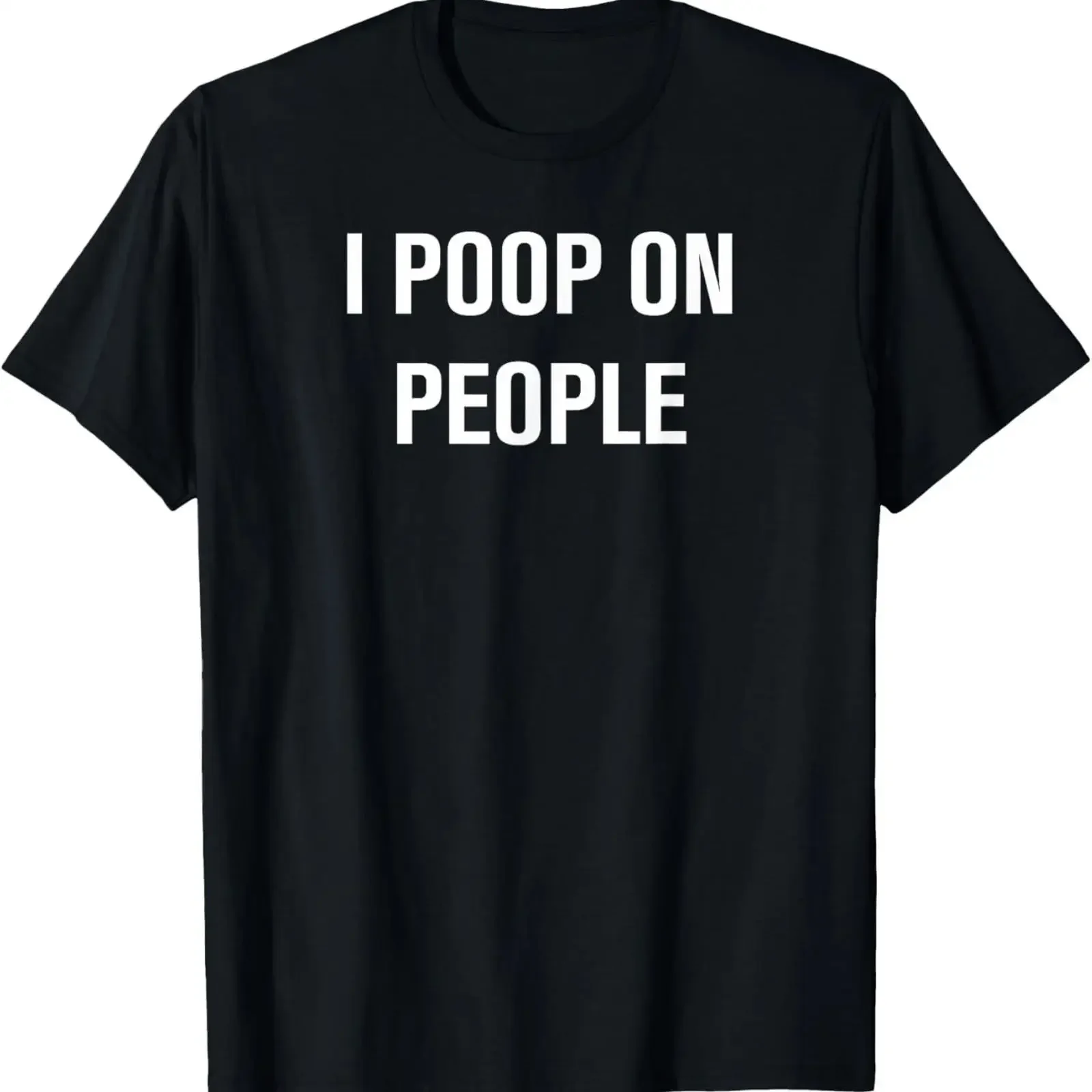 I Poop On People Funny Jokes Sarcastic Family T Shirt vintage Washed Unisex fashion Casual Stylish graphic Soft Slightly