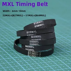 MXL Timing belt B27 B35 B40 B43 B47 B50 B53~B64 Width 6/10mm Closed Loop rubber Synchronous belt 22MXL~64MXL