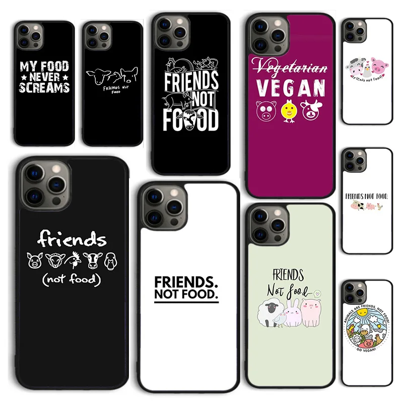 Autumu Friends not Food Vegan Quote Phone Case Cover for iPhone 16 15 12 mini 11 13 14 Pro Max SE 2020 6S 7 8 Plus Coque