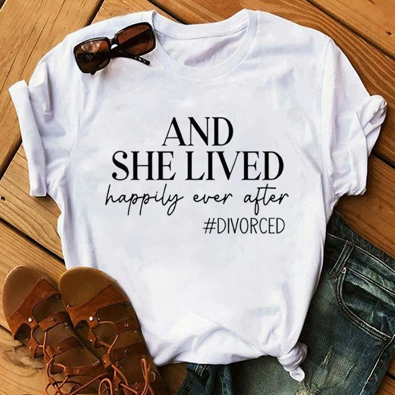 New and She Lived Happily Ever After Divorce T-Shirts Women Summer Short Sleeve Female Casual Womens T-Shirts  Top